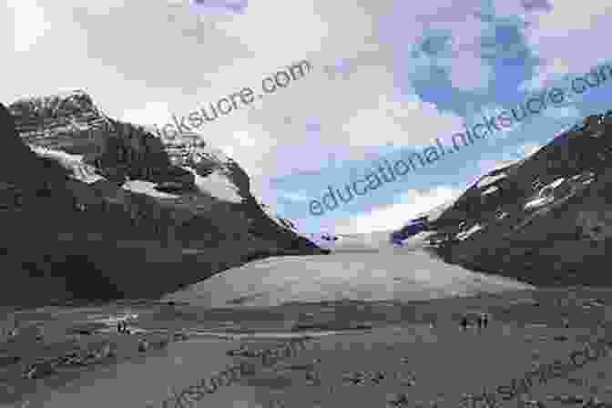 Athabasca Glacier, Jasper National Park, Showcasing Its Massive Ice Formations And Rugged Mountain Surroundings Moon Canadian Rockies: With Banff Jasper National Parks: Scenic Drives Wildlife Hiking Skiing (Travel Guide)
