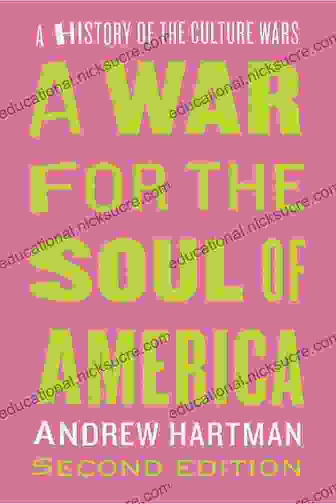 Gridlock In Congress A War For The Soul Of America Second Edition: A History Of The Culture Wars
