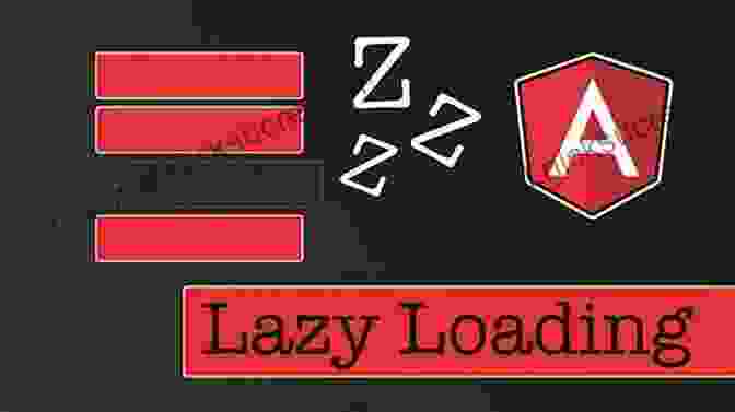 Implementing Lazy Loading In Angular 12 Angular Projects: Build Modern Web Apps By Exploring Angular 12 With 10 Different Projects And Cutting Edge Technologies 2nd Edition