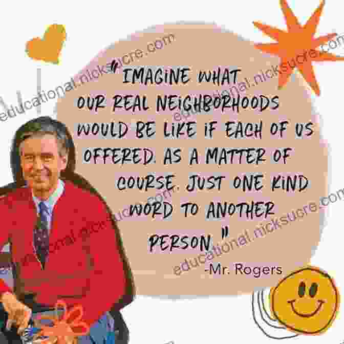 Mister Rogers Being A Good Neighbor To A Child A Beautiful Day In The Neighborhood (Movie Tie In): Neighborly Words Of Wisdom From Mister Rogers