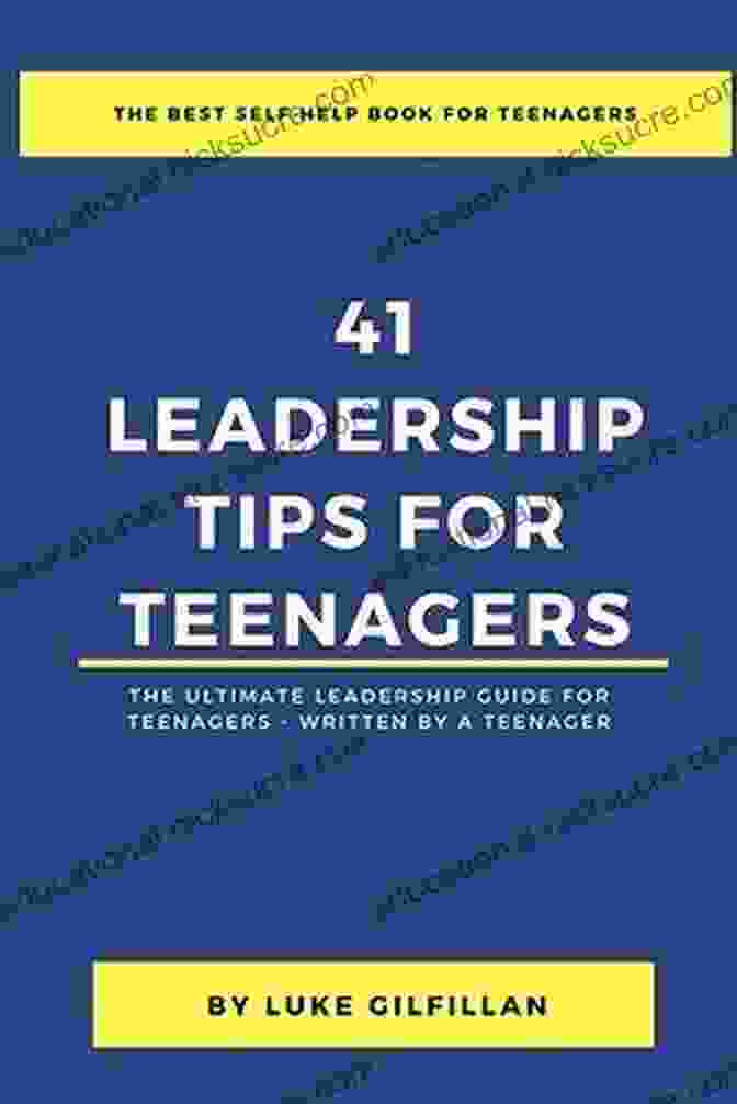 Teenager Being Accountable 41 Leadership Tips For Teenagers: The Ultimate Leadership Guide For Teenagers Written By A Teenager