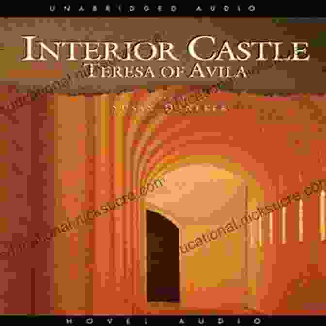 The Interior Castle By Teresa Of Ávila Interior Castle (Best Navigation Free AudioBook) (A To Z Classics)