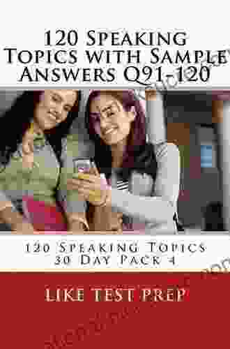 120 Speaking Topics With Sample Answers