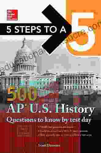 5 Steps To A 5: 500 AP US History Questions To Know By Test Day Third Edition (McGraw Hill Education 5 Steps To A 5)