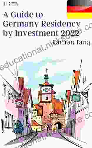 A Guide To Germany Residency By Investment 2024: EU/Schengen (A Complete Guide To EU/Non EU Residency By Investment 2024 14)