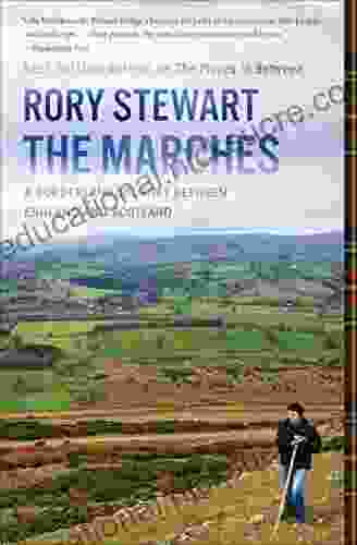 The Marches: A Borderland Journey Between England And Scotland