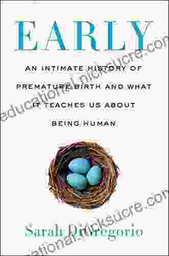 Early: An Intimate History Of Premature Birth And What It Teaches Us About Being Human