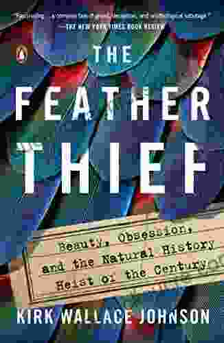The Feather Thief: Beauty Obsession And The Natural History Heist Of The Century