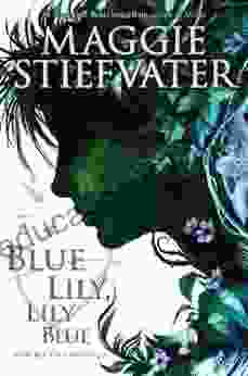 Blue Lily Lily Blue (The Raven Cycle 3)