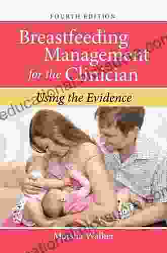 Breastfeeding Management For The Clinician: Using The Evidence