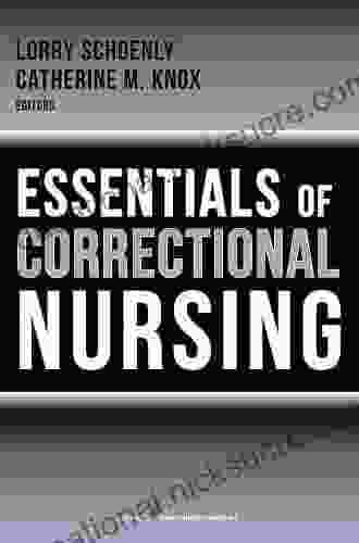 Essentials Of Correctional Nursing Mark Cannizzaro