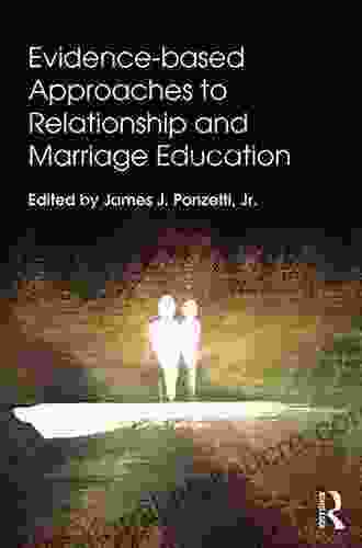 Evidence Based Approaches To Relationship And Marriage Education (Textbooks In Family Studies)