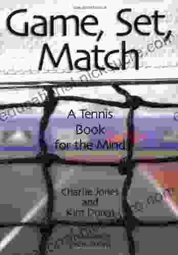 Game Set Match: A Tennis For The Mind