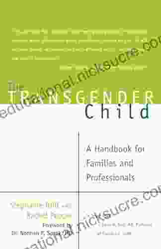 The Transgender Child: A Handbook For Families And Professionals (A Handbook For Families And Professionals Paperback)