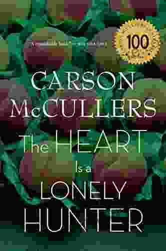 Heart Is A Lonely Hunter: A Novel