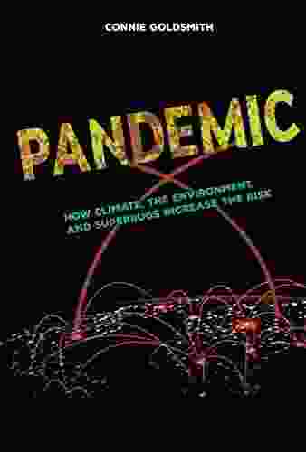 Pandemic: How Climate The Environment And Superbugs Increase The Risk