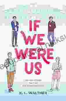 If We Were Us K L Walther