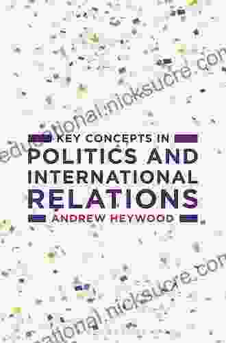 Key Concepts In Politics And International Relations