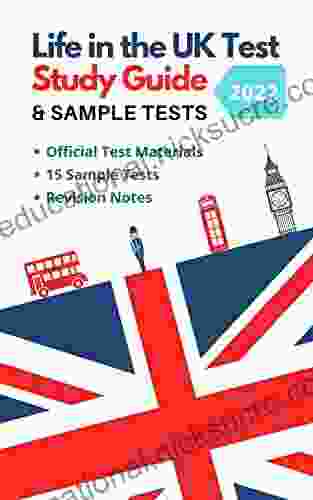 Life In The UK Test Study Guide Sample Tests 2024: Study Guide And Practice Questions For The Life In The UK Test