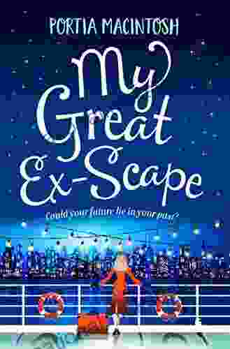 My Great Ex Scape: A Laugh Out Loud Romantic Comedy From Portia MacIntosh