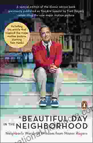 A Beautiful Day In The Neighborhood (Movie Tie In): Neighborly Words Of Wisdom From Mister Rogers