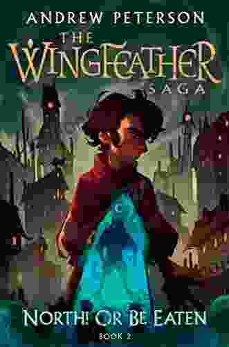 North Or Be Eaten (The Wingfeather Saga 2)