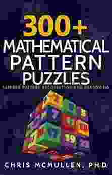 300+ Mathematical Pattern Puzzles: Number Pattern Recognition Reasoning (Improve Your Math Fluency)