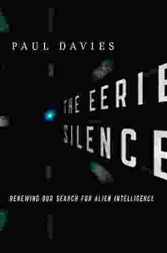 The Eerie Silence: Renewing Our Search For Alien Intelligence