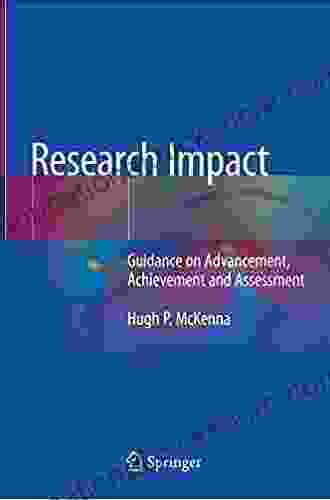 Research Impact: Guidance On Advancement Achievement And Assessment