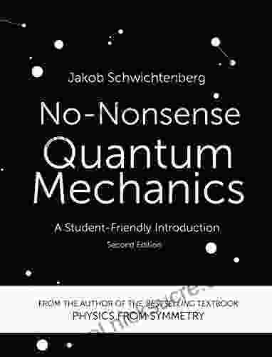 No Nonsense Quantum Mechanics: A Student Friendly Introduction Second Edition