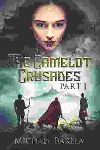 The Camelot Crusades: Part I