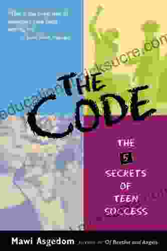 The Code: The 5 Secrets Of Teen Success
