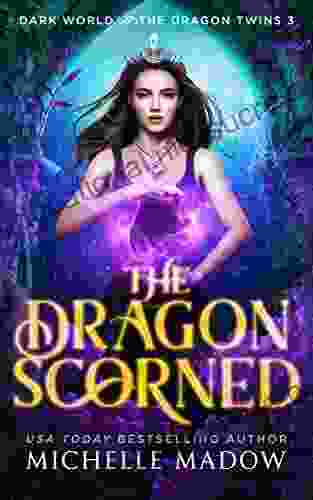 The Dragon Scorned (Dark World: The Dragon Twins 3)
