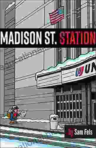 Madison St Station Sam Fels