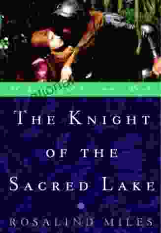 The Knight Of The Sacred Lake: A Novel (Guenevere Novels 2)