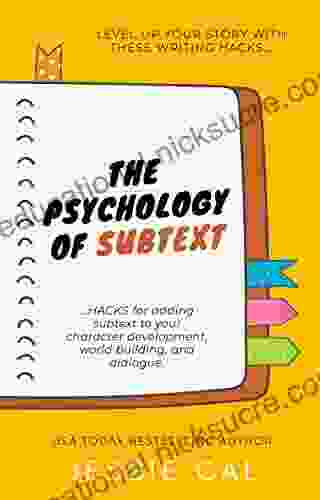 The Psychology Of Subtext (Writing Hacks For Authors 1)