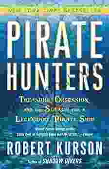 Pirate Hunters: Treasure Obsession And The Search For A Legendary Pirate Ship