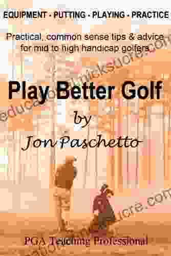 Play Better Golf Jon Paschetto