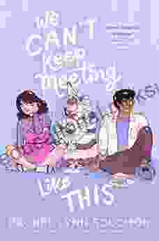 We Can T Keep Meeting Like This